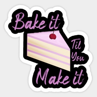 Bake It Sticker